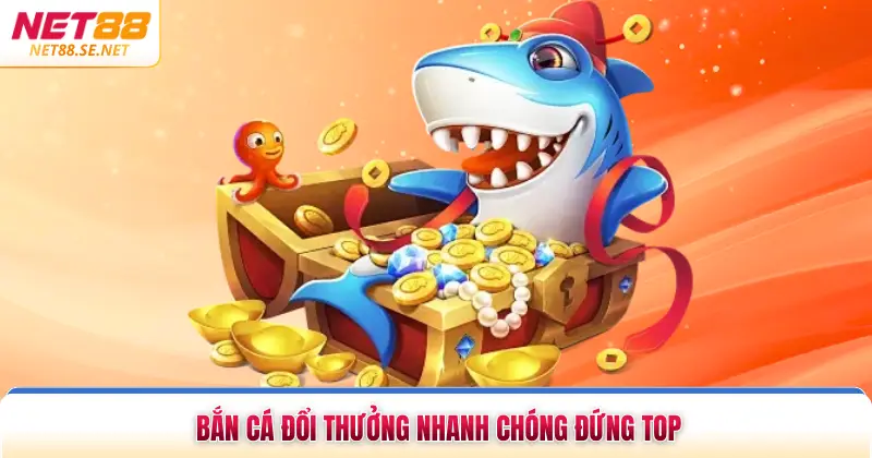 Bắn Cá Đổi Thưởng - Săn Thưởng Đặc Sắc, Đa Dạng Sinh Vật Bắn cá đổi thưởng nhanh chóng đứng top