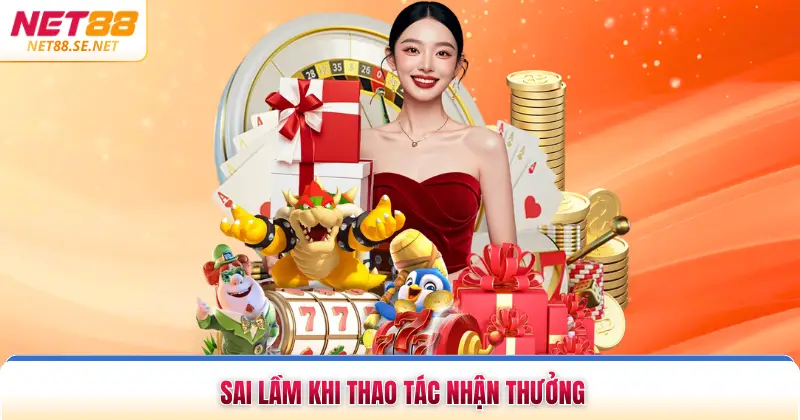 Khuyến Mãi Nạp Đầu NET88 Nhận Ưu Đãi Cực Khủng Năm 2026 Sai lầm khi thao tác nhận thưởng